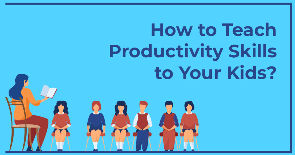 5 Ways to Teach Productivity Skills to Kids Blog Cover